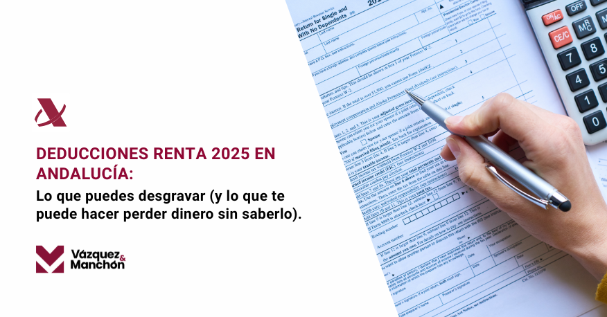 Deducciones Renta 2025 en Andalucía: lo que puedes desgravar (y lo que ...